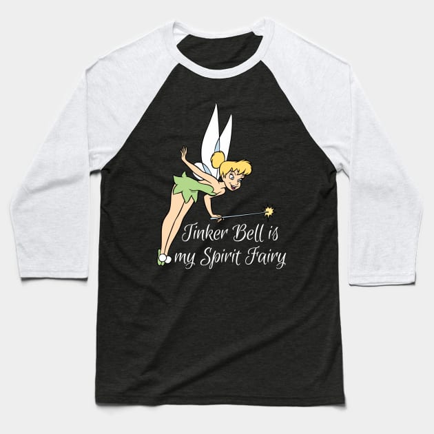 Tinker Bell is my Spirit Fairy Baseball T-Shirt by triobyn123